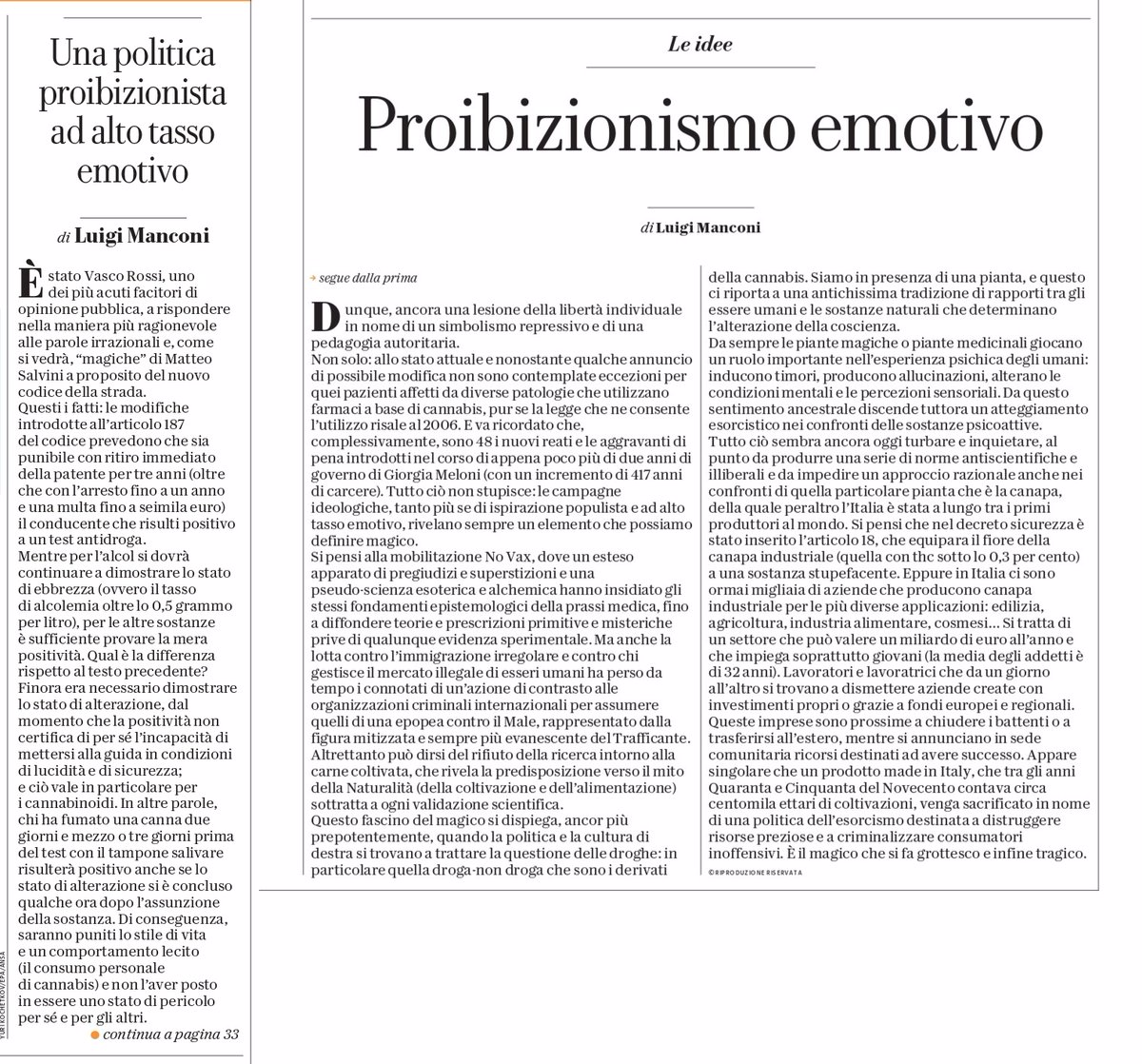 È stato Vasco Rossi, uno dei più acuti facitori di opinione pubblica, a rispondere nella  maniera più ragionevole alle parole irrazionali di Matteo Salvini a  proposito del nuovo codice della strada. #cannabis #codicedellastrada
