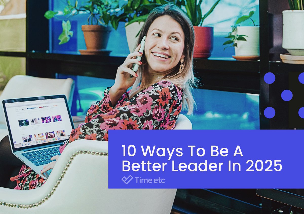 10 Ways To Be A Better Leader In 2025 | Time etc timeetc.co.uk/resources/how-…
