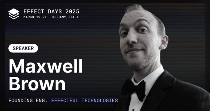 Conference banner for Maxwell Brown. Effect Days, March 19-21, Tuscany, Italy.