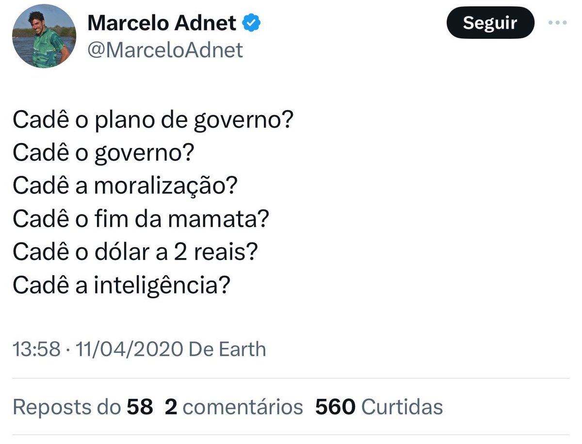 Cadê o plano de governo?
Cadê o governo?
Cadê a moralização?
Cadê o fim da mamata?
Cadê o dólar a 2 reais?
Cadê a inteligência?

Marcelo Adnet