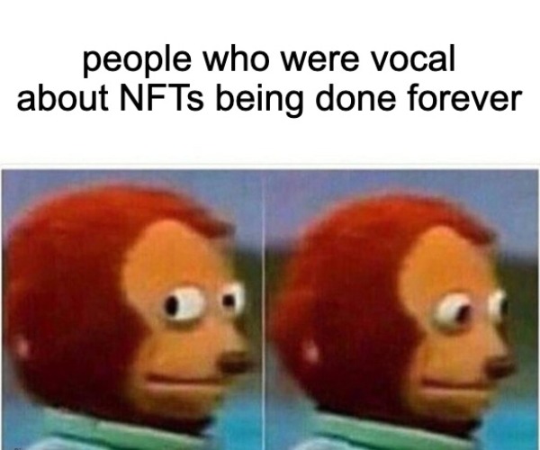 We used to pray for times like these, NFTs are back in full force.