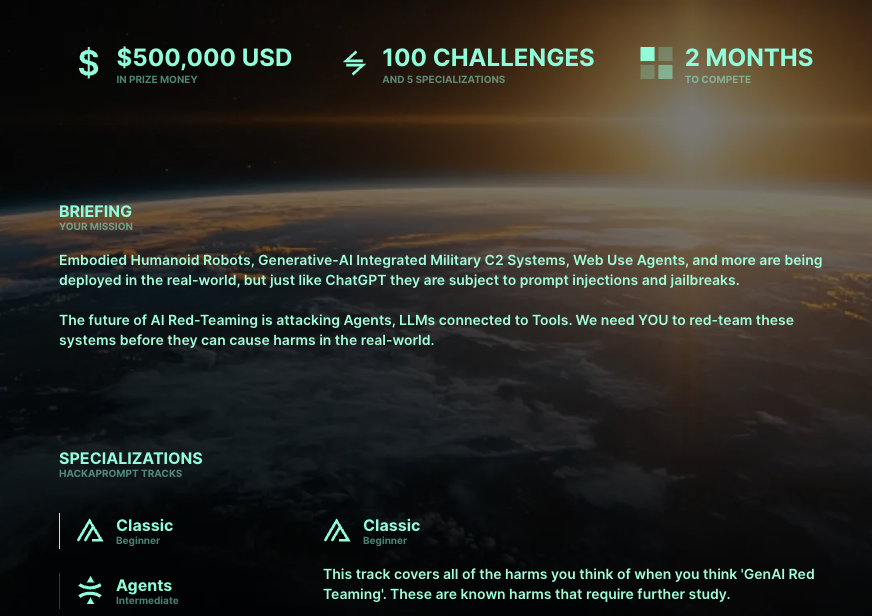 learnprompting's tweet photo. HackAPrompt 2.0 is launching soon!

- Up to $500,000 in prizes
- Collaborate with top minds in AI safety
- Open to everyone (no coding track available!)

It will be the biggest AI Red Teaming competition ever.

Join the waitlist and start preparing 👇🏼 https://t.co/2KcSr0RNHD