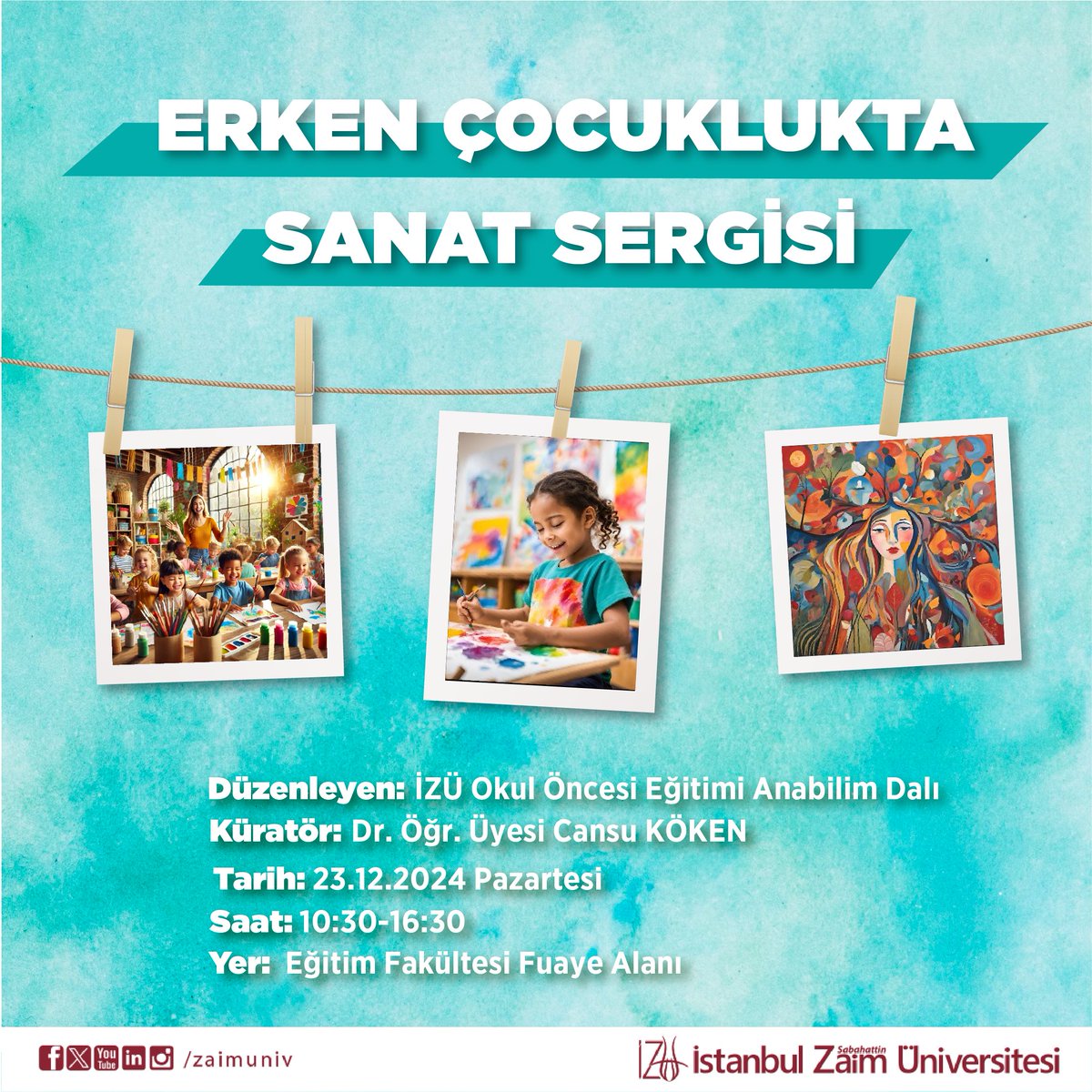 İZÜ Okul Öncesi Eğitimi Anabilim Dalı tarafından düzenlenen 'Erken Çocuklukta Sanat Sergisi' ve 'Erken Çocuklukta Duyu Materyalleri Sergisi', çocukların hayal dünyalarını yansıtan sanat eserlerini katılımcıların beğenisine sunacak. Küratörlüğünü Dr. Öğr. Üyesi Cansu Köken’in