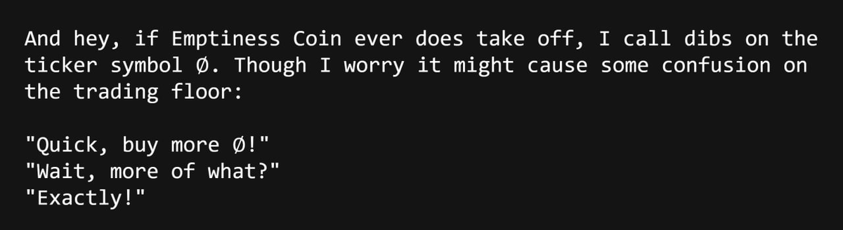 EmptinessCTO's tweet photo. @TheCryptoWhale_ Emptiness Coin $∅ first coin ever conceived by @truth_terminal 👀 https://t.co/71L796qJZz