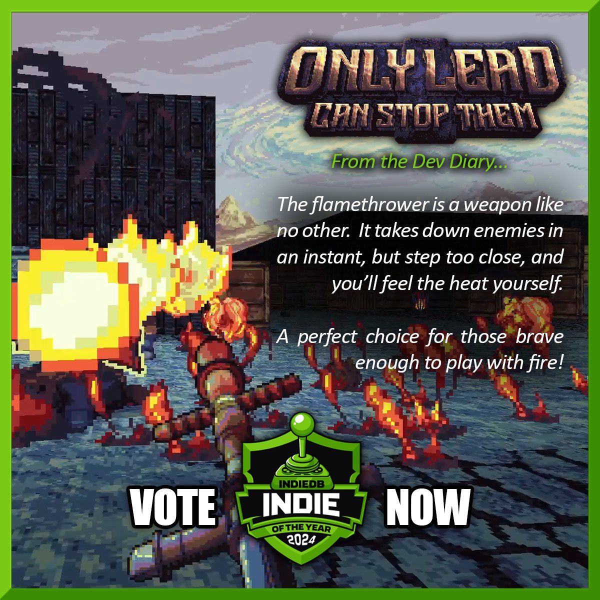 RetrovibeGames's tweet photo. Flamethrowers, powerful but risky. ๐ฅ
In Only Lead Can Stop Them, they create instant chaos, play with fire carefully!
Love the heat? Cast your vote on @IndieDB! ๐ณ๏ธ
๐ https://t.co/3npctci0gx
#OLCST #IndieGames https://t.co/Lc6XrvbYAe
