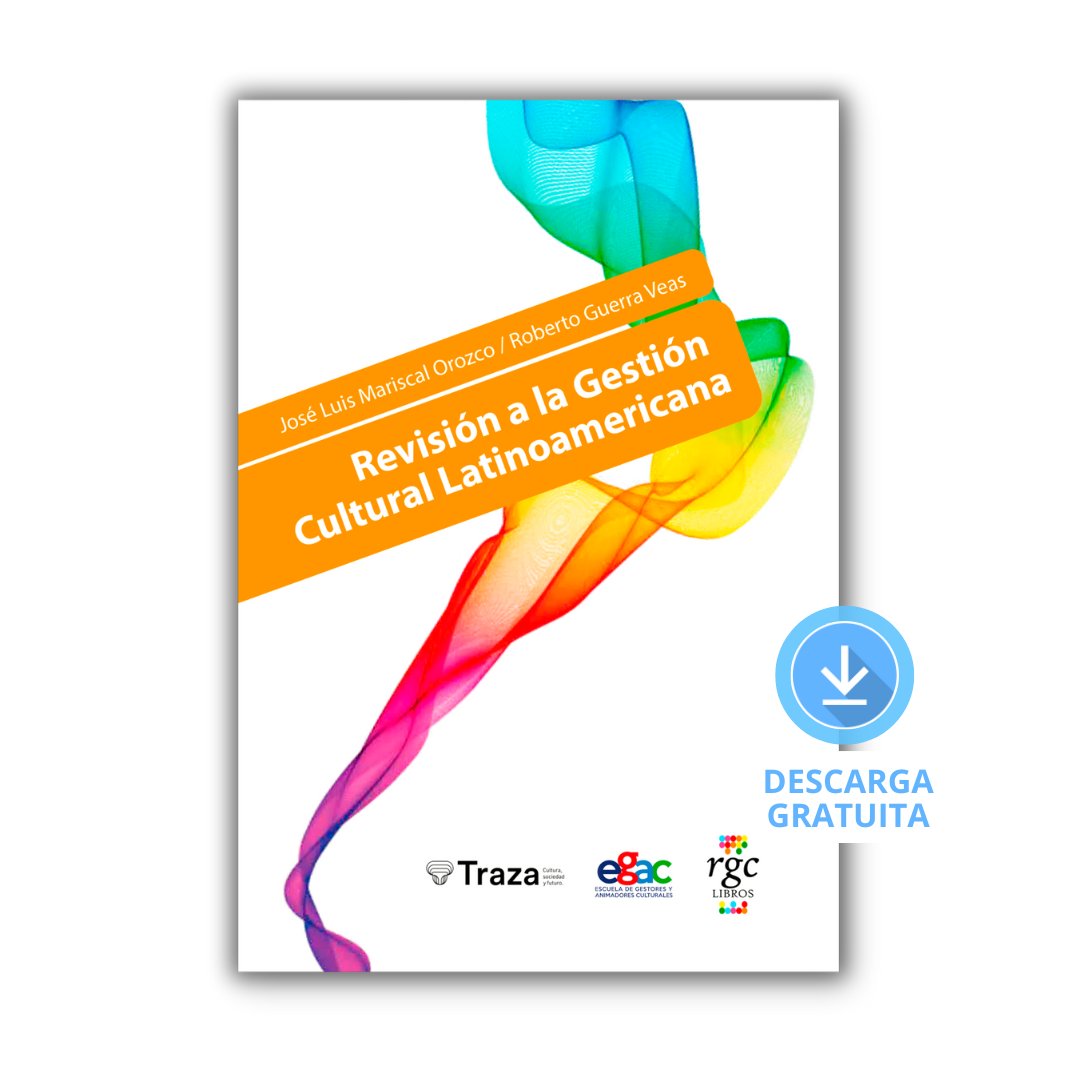 Disponible para descarga el libro “Revisión a la gestión cultural latinoamericana”, de José Luis Mariscal Orozco y Roberto Guerra. 👉  zenodo.org/records/143981…