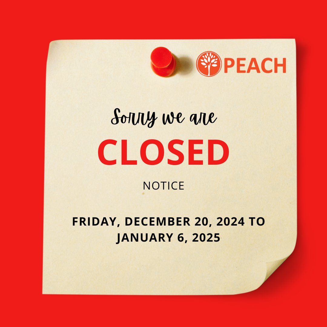 HAPPY HOLIDAYS from PEACH! Please note that PEACH will be closed from Friday, December 20th until Monday, January 6, 2025. This includes all events, programs and food banks. We will see you in the new year!