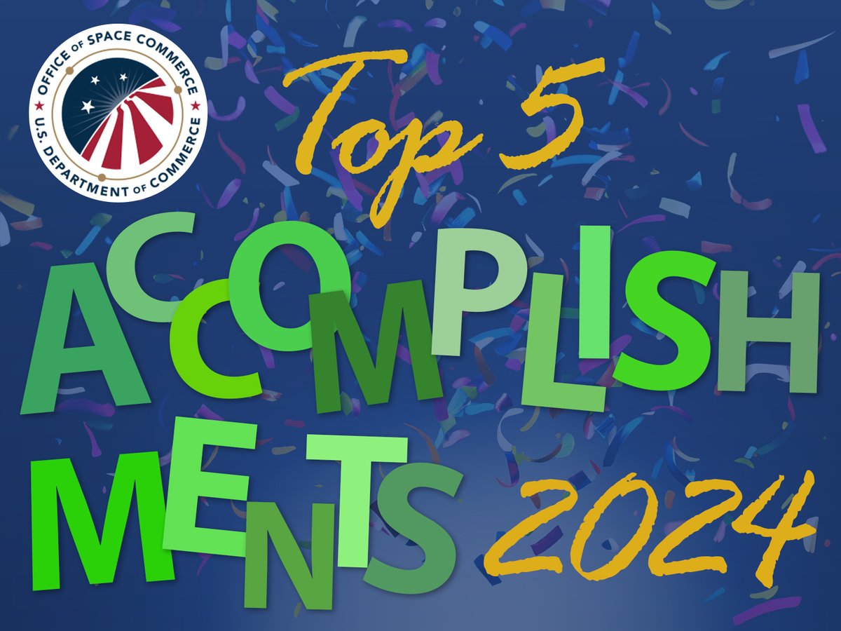 CommerceinSpace's tweet image. The Office of Space Commerce had a banner year filled with successes that advanced U.S. leadership in the global commercial space industry. Here are our picks for the most significant #2024Achievements we made for our stakeholders… 👇