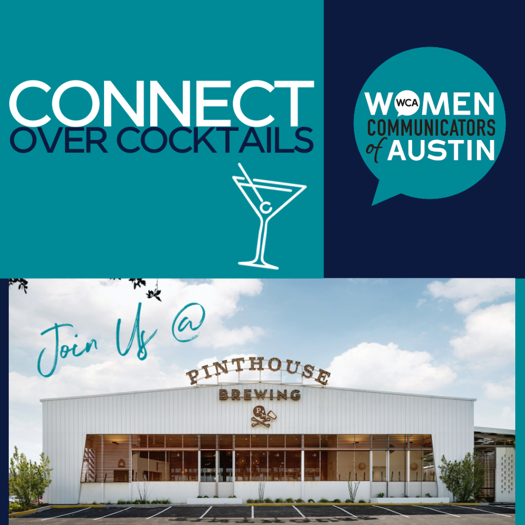 Join us for an exciting evening of networking at Connect Over Cocktails hosted by Women Communicators of Austin! 

🗓 Date: Wednesday, January 8
🕔 Time: 5:30 PM - 7:30 PM
📍 Location: Pinthouse Brewing

RSVP here:  ow.ly/Sc5S50UruXZ