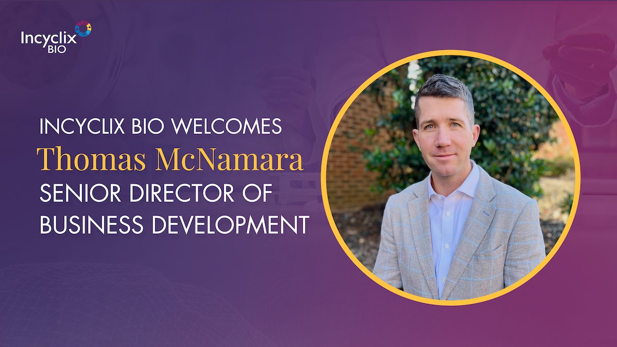 We’re pleased to welcome Thomas McNamara to the Incyclix team as our new senior director of business development. His years of experience in biopharma corporate and business development will be a vital asset as Incyclix continues to grow.