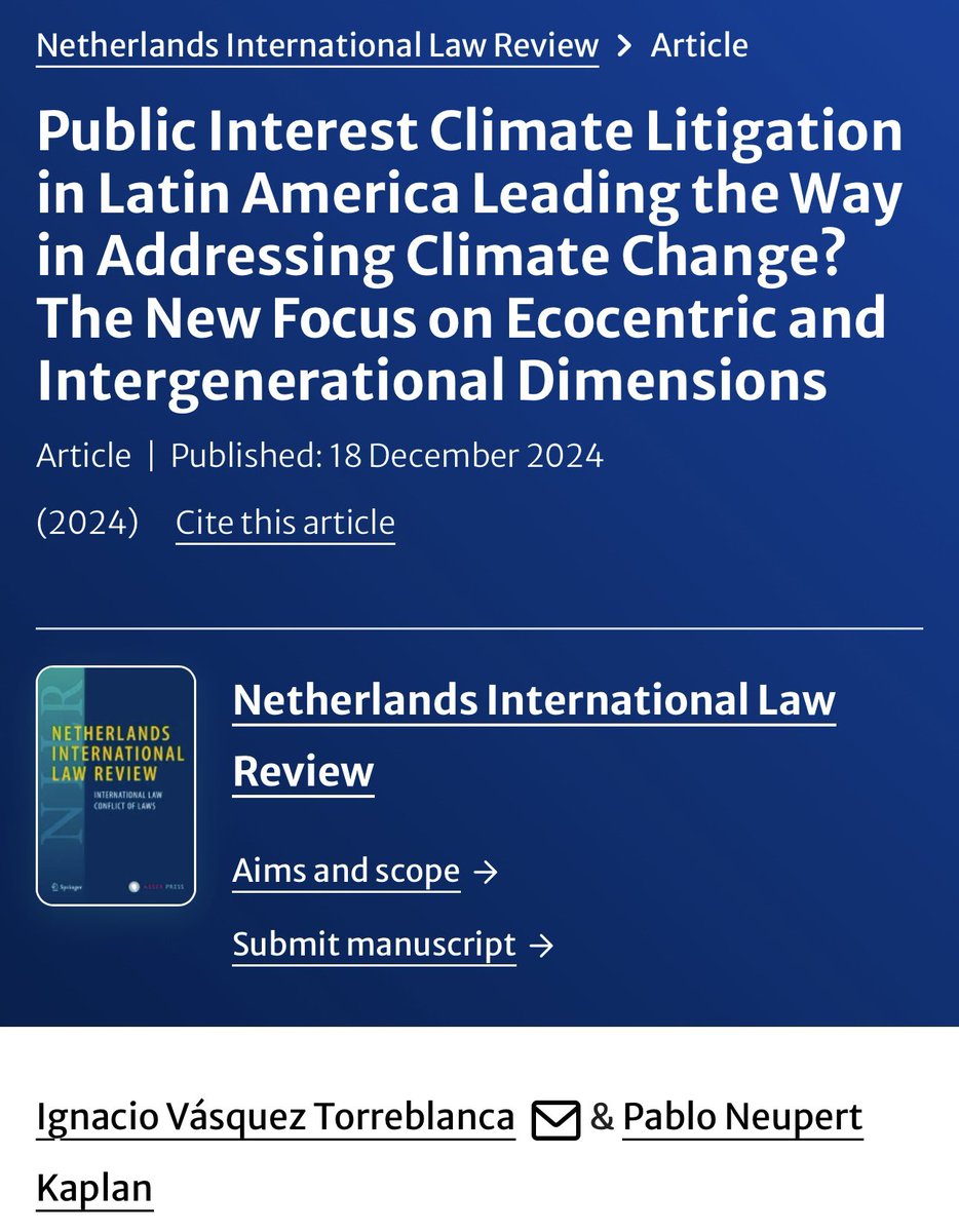 I’m very happy to share my recent article, entitled ‘Public Interest Climate Litigation in Latin America: Leading the Way in Addressing Climate Change? The New Focus on Ecocentric and Intergenerational Dimensions’, published in the Netherlands International Law Review. <a href="/TMCAsser/">T.M.C. Asser Instituut</a>