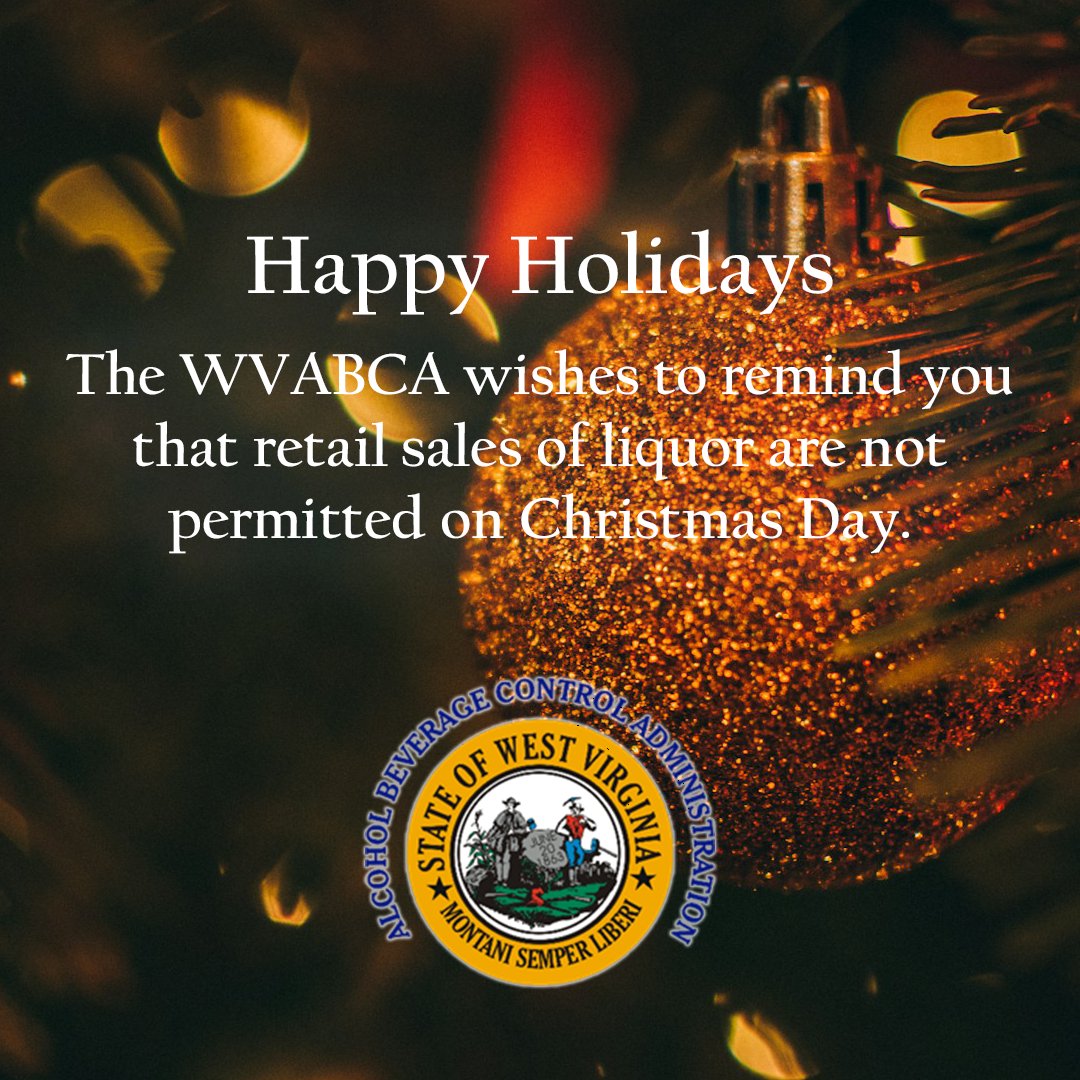 Happy Holidays! The WVABCA wishes to remind you that retail sales of liquor are not permitted on Christmas Day. For more information, view the news advisory here: abca.wv.gov/Documents/Reta…