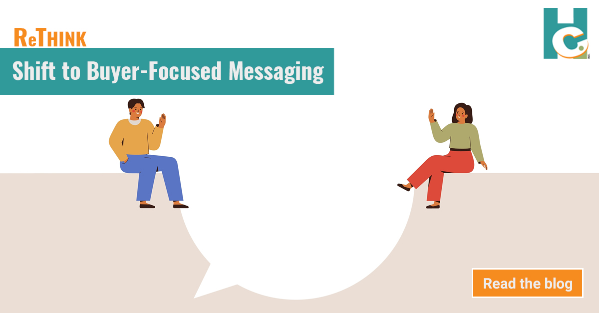 Buyer messaging. Focus on their needs. Not just your product. You'll build trust. Drive action. Read HCI's new blog on how to reframe your approach. bit.ly/3AP1PeR  Then talktohci@hcimarketing.com 

#B2Bmessaging #BusinessCommunication #B2Bstrategy #B2BMarketing