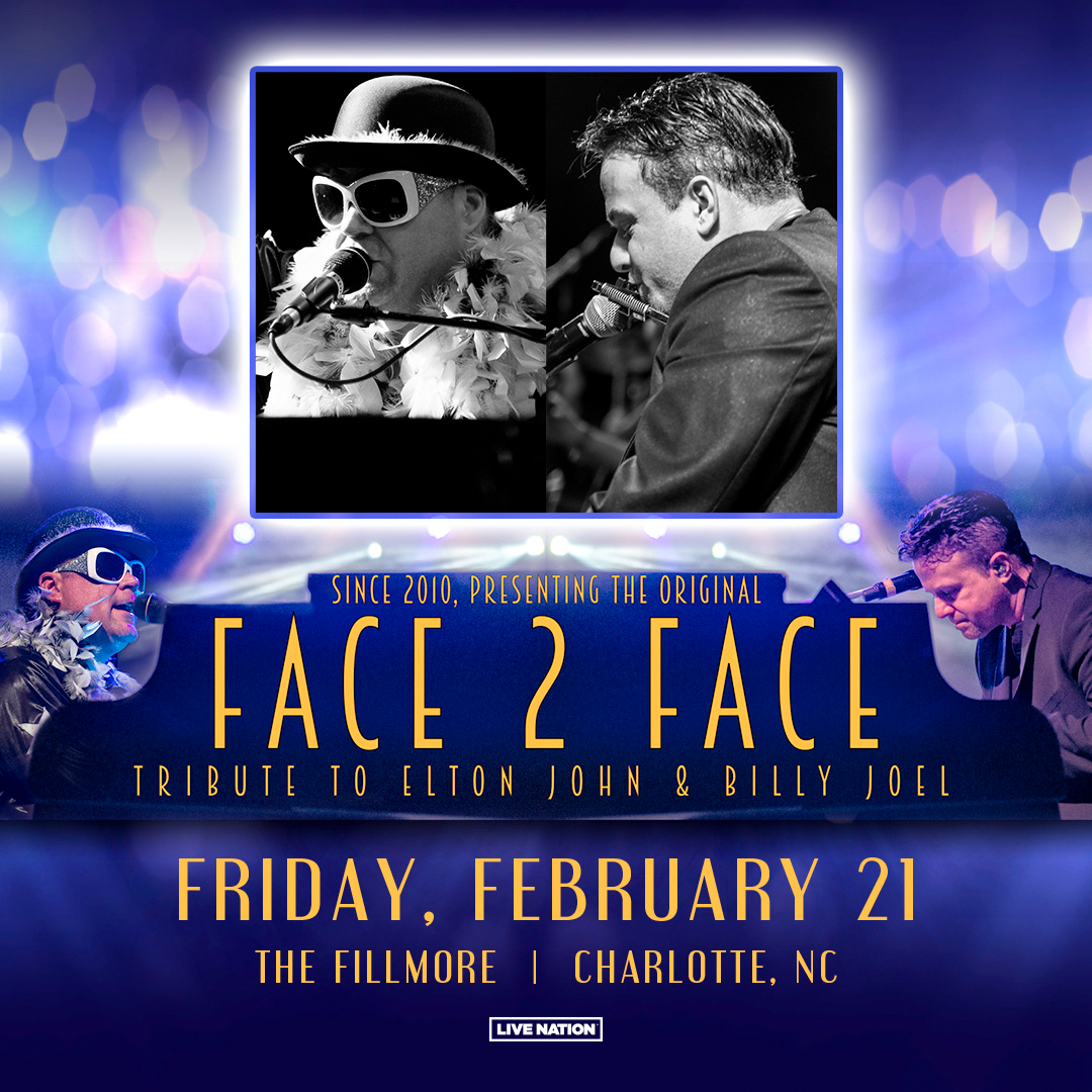 FillmoreNC's tweet photo. FACE 2 FACE: A TRIBUTE TO ELTON JOHN &amp; BILLY JOEL (@BillyJoelMusic) at The Fillmore on Friday 2/21!

LN Presale 
Thu. 12/19 10 am | Code: JOY

On Sale 
Fri. 12/20 10 am | https://t.co/GIWV8pzY41 https://t.co/mjqSqlQREN