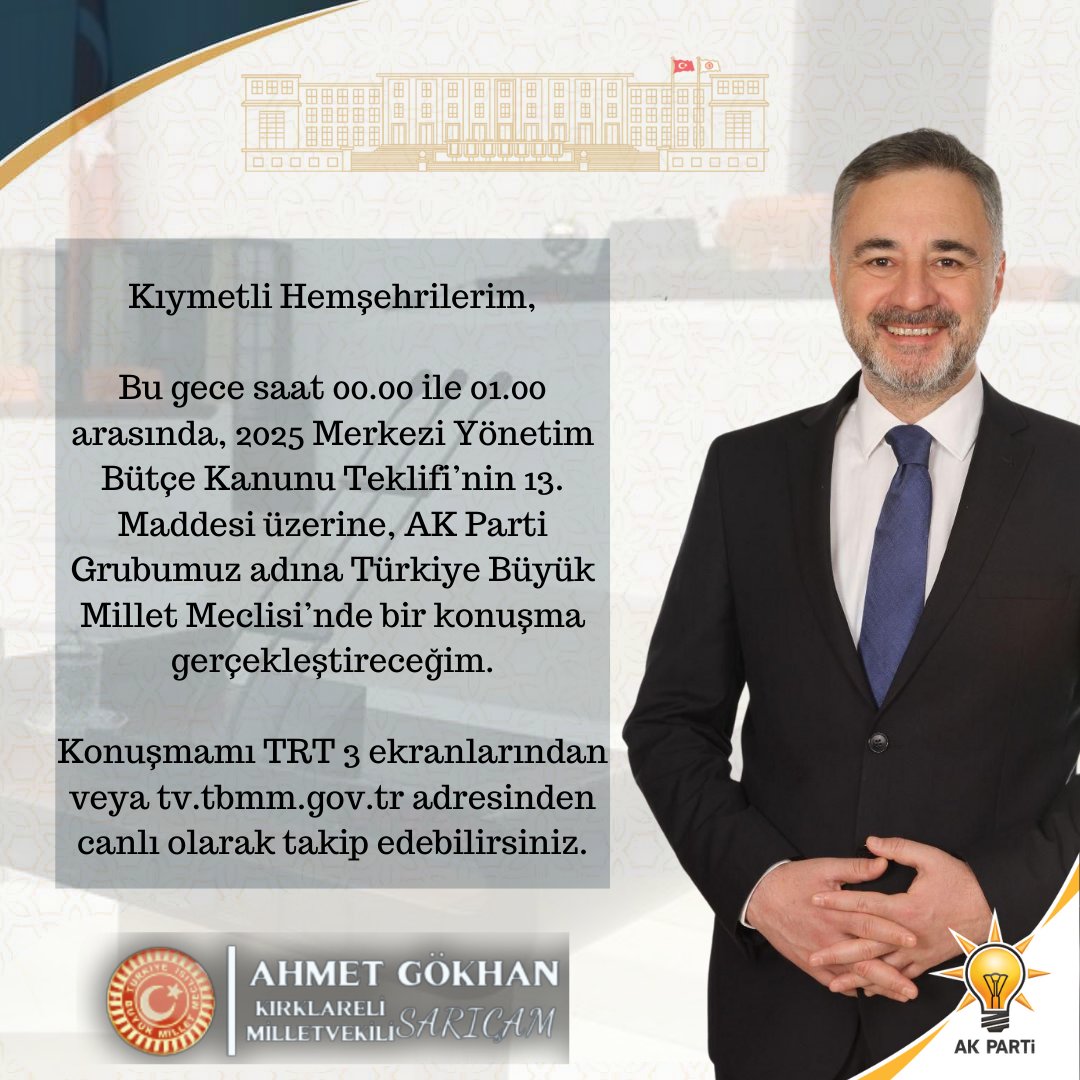gokhansaricam's tweet photo. Kıymetli Hemşehrilerim,

Bu gece saat 00.00 ile 01.00 arasında, 2025 Merkezi Yönetim Bütçe Kanunu Teklifi’nin 13. Maddesi üzerine, AK Parti Grubumuz adına Türkiye Büyük Millet Meclisi’nde bir konuşma gerçekleştireceğim.

Konuşmamı TRT 3 ekranlarından veya https://t.co/tIHryRMu5Q adresinden canlı olarak takip edebilirsiniz.
