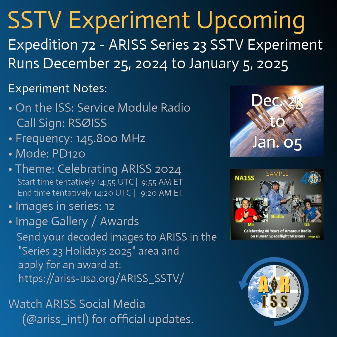 SSTV Event Upcoming!

Just in time for the holidays and New Year, we're planning an SSTV event from December 25 to January 5.  Celebrate with us with some great memories of ARISS 2024 in this series.

It all starts 1 week from today.  Watch for updates as the start time gets