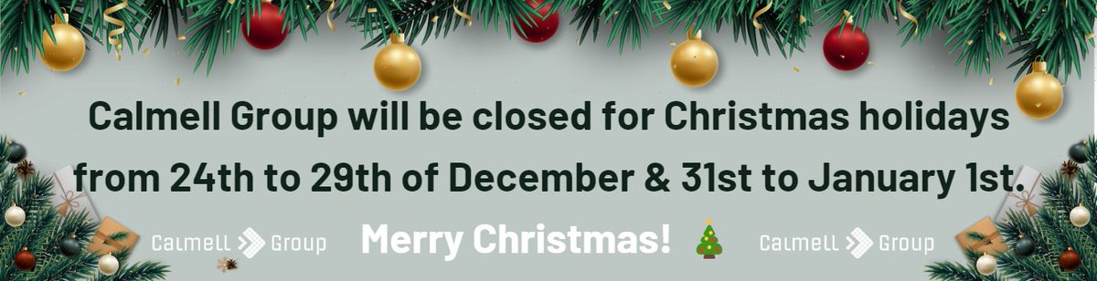 CalmellGroup's tweet photo. 🎄 𝗛𝗼𝗹𝗶𝗱𝗮𝘆 𝗡𝗼𝘁𝗶𝗰𝗲 🎄

@CalmellGroup will be closed on:
 📅 December 24–29
 📅 December 31 &amp; January 1

Our team will take a well-deserved break to celebrate the season. 
Thank you for your understanding and support! 🌟 https://t.co/X0wv9C3R0Q
