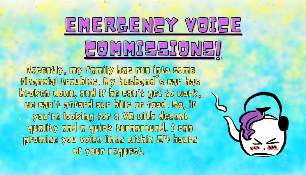 Emergency Voice Commissions! 
~A thread~
 Looking for a VA with a quick turn around? I'm your person! I can get your voice request done withing 24 hours.