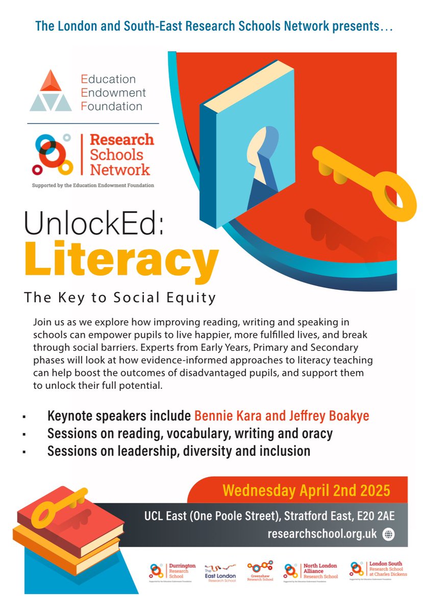 NOT TO BE MISSED-2nd April 25 

London &amp; South East Research Schools are hosting UnlockEd: Literacy
The Key to Social Equity @ UCL East

-Keynote speakers - Bennie Kara &amp; Jeffrey Boakye
-Workshops on improving literacy to break social barriers. 

Tickets available January 2025