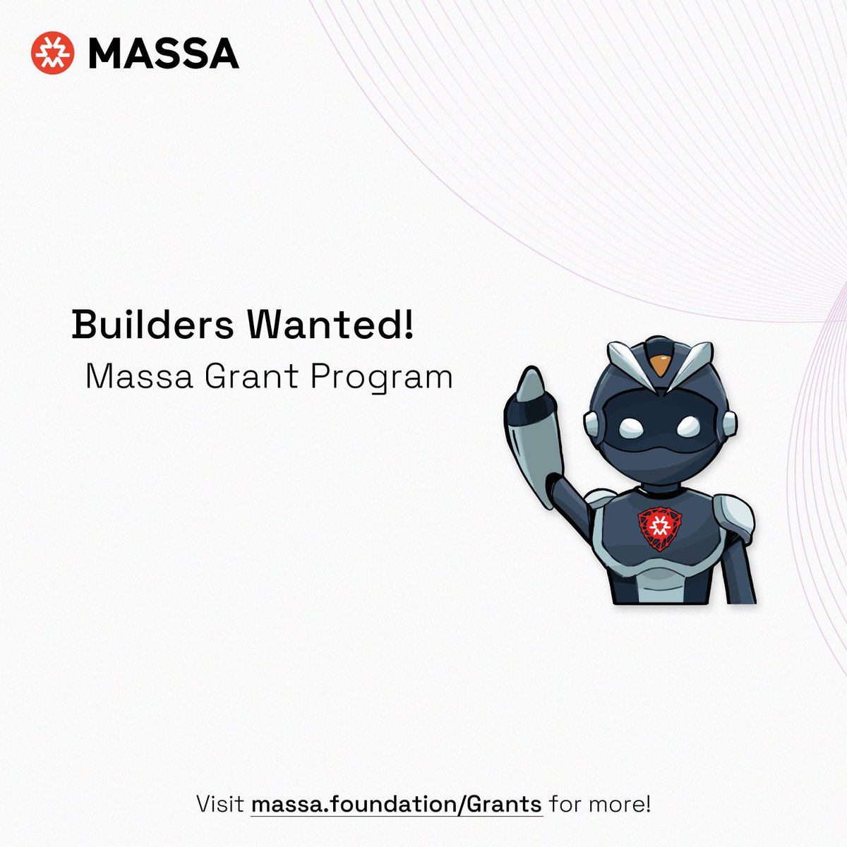 Builders Wanted !🚀 Got a bold Web3 idea but need the resources to bring it  to life ? Massa Grants are here to back you. As a fully decentralized Layer  1 blockchain,