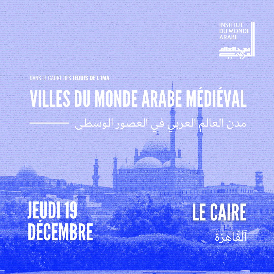 Institut du monde arabe (@imarabe) on Twitter photo Rendez-vous ce jeudi pour la dernière rencontre du cycle « Villes du monde arabe médiéval » dédiée au #Caire
📅 Jeudi 19 décembre à 19h
ℹ️ En savoir plus : urlr.me/tnXCb
Avec <a href="/emma_tixier/">Emmanuelle Tixier</a> et Omniya Abdel Barr. Séance présentée par Julien Loiseau. Rendez-vous ce jeudi pour la dernière rencontre du cycle « Villes du monde arabe médiéval » dédiée au #Caire
📅 Jeudi 19 décembre à 19h
ℹ️ En savoir plus : urlr.me/tnXCb
Avec <a href="/emma_tixier/">Emmanuelle Tixier</a> et Omniya Abdel Barr. Séance présentée par Julien Loiseau.