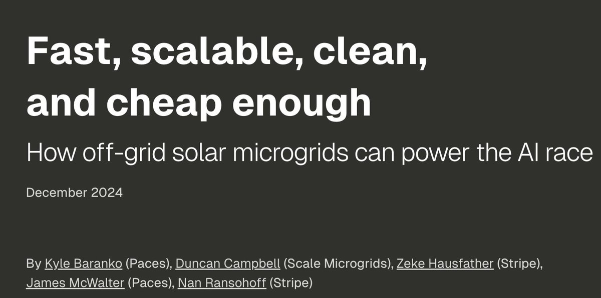 hausfath's tweet photo. The rise of AI datacenters risks driving rapid emissions growth if not powered by clean energy. In a new report, we (Scale Microgrids, Paces, and Stripe) provide a detailed analysis of one promising solution: off-grid solar and storage. https://t.co/RXb02ZcIsr https://t.co/3BNHCqGIXu