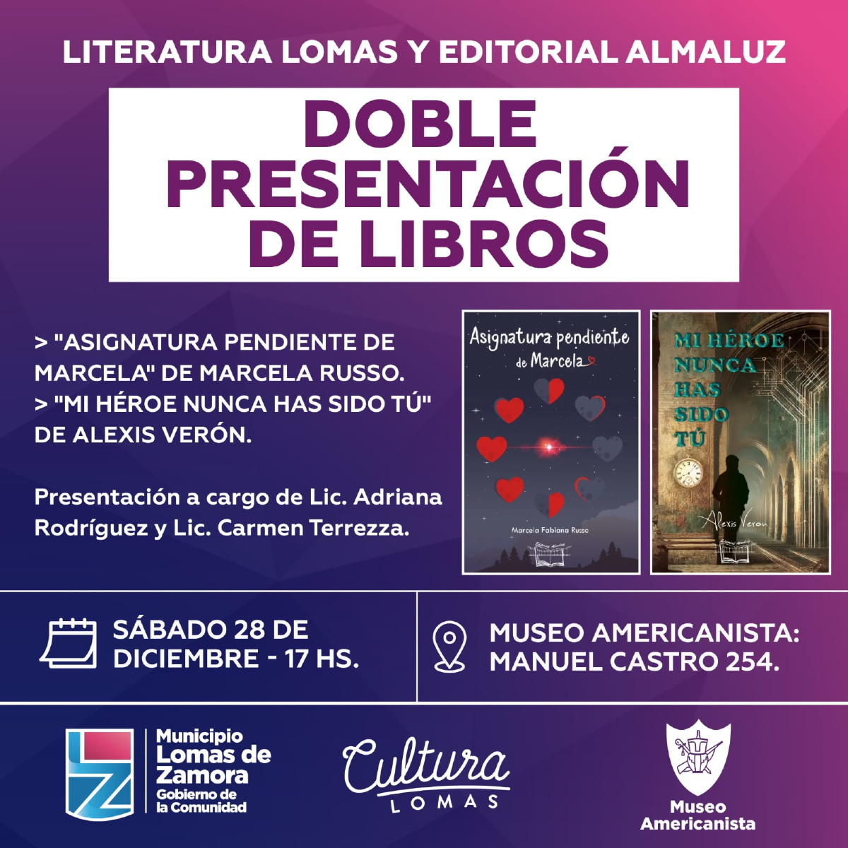 Todos invitados a la doble presentación literaria en Lomas "Asignatura pendiente" y "Mi héroe nunca has sido tú"

Imperdible el próximo sábado 28 de diciembre a las 17hs.

editorialalmaluz.com.ar