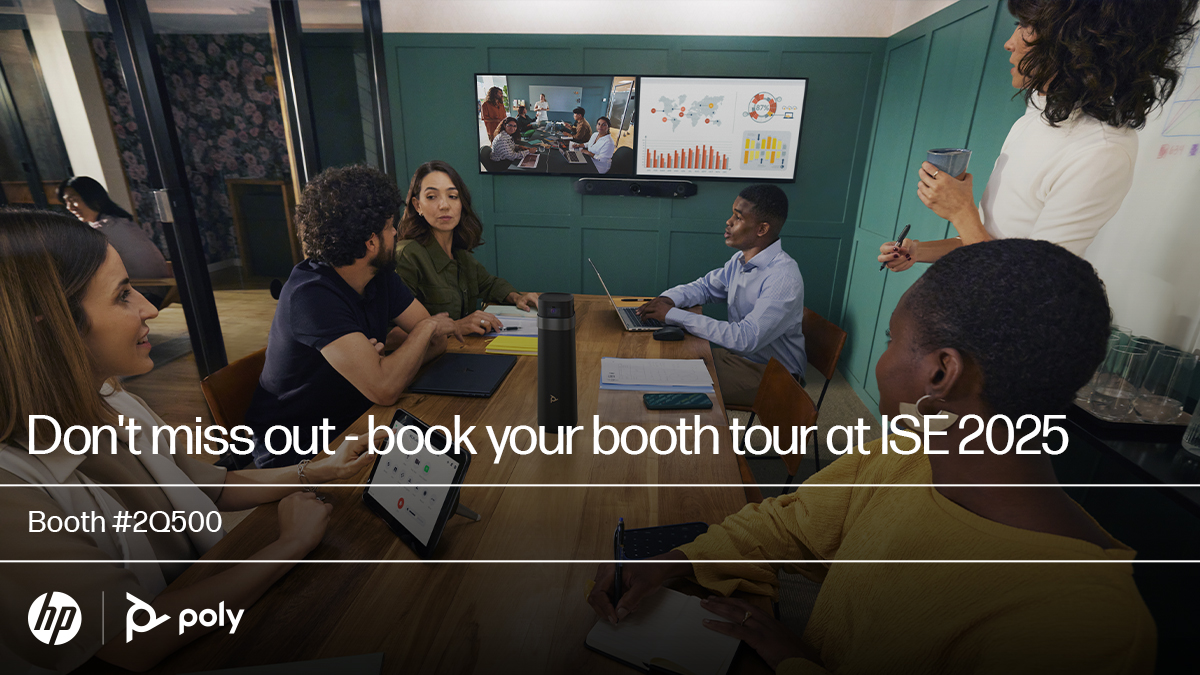 Don't forget to Book a Booth tour with our HP | Poly experts at #ISE2025

splr.io/6014orBiK
4 - 7 February
Fira Barcelona, Gran Via, Barcelona, Spain.
Booth #2Q500