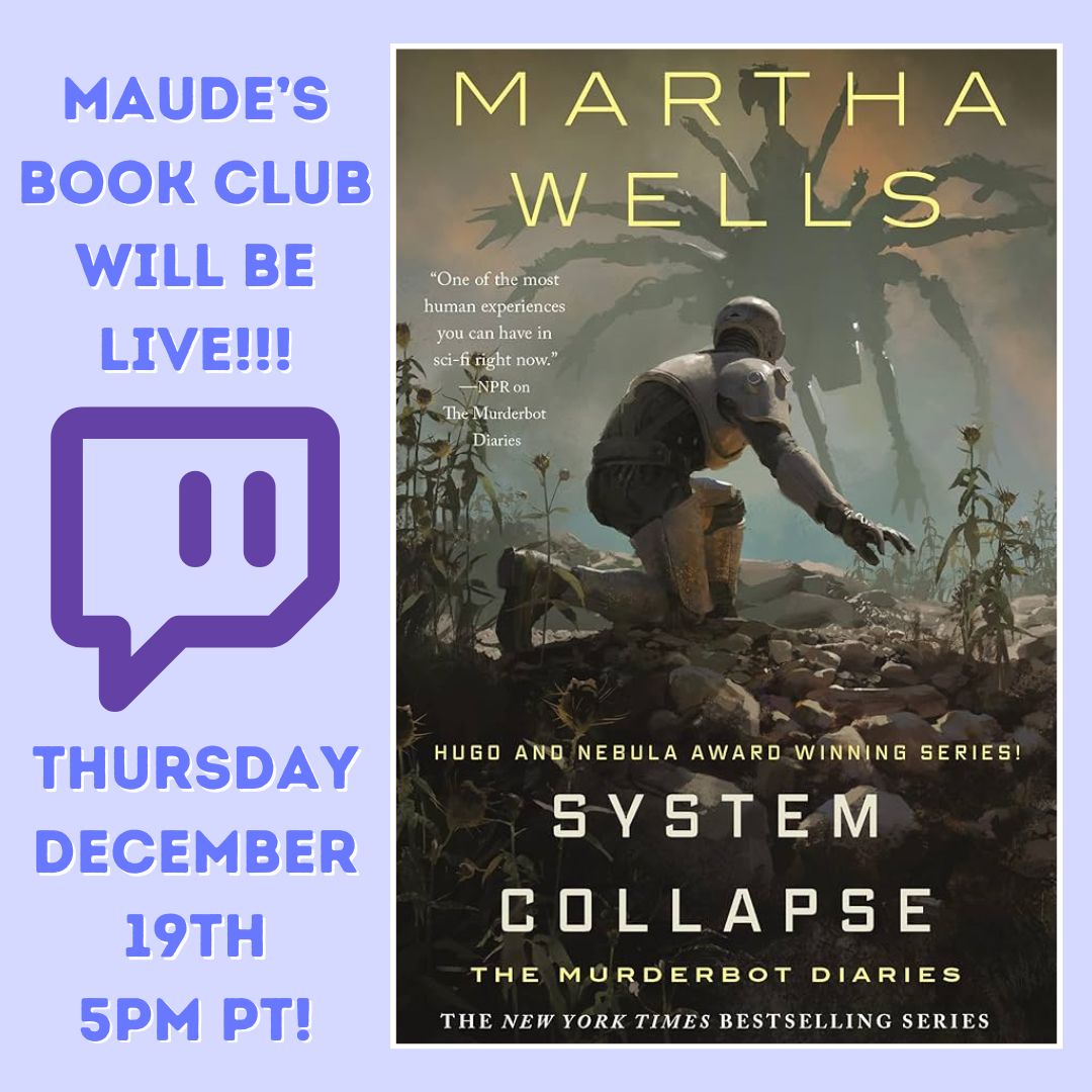 maudesbookclub's tweet image. 👏 TOMORROW IS BOOK CLUB DAY! 👏

Who's ready to discuss #TheMurderbotDiaries book 7 #SystemCollapse by #MarthaWells with @maudegarrett tomorrow? 🤔

Join us for the whole book discussion at 5 pm PT on twitch.tv/maudegarrett.

🏷️ #bookclub #bookish