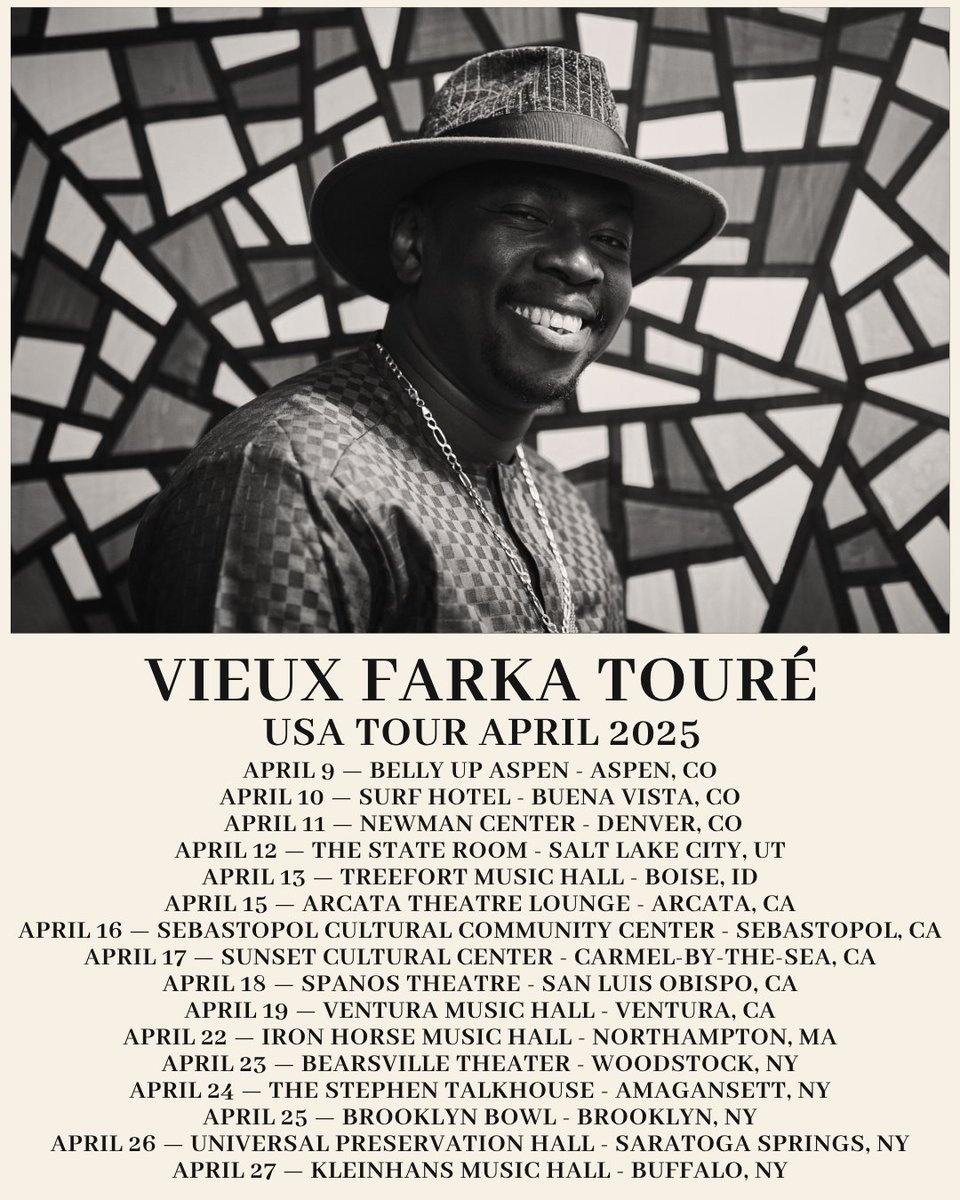 Vieux Farka Touré (@vieuxfarkatoure) on Twitter photo Excited to be back on tour in the US in April 2025!
<a href="/BellyUpAspen/">Belly Up Aspen</a>
<a href="/thestateroom/">The State Room Presents</a>
<a href="/treeforthall/">Treefort Music Hall</a>
<a href="/ArcataTheatre/">ArcataTheatreLounge</a>
<a href="/SunsetCenter/">Sunset Cultural Center</a>
<a href="/HallVentura/">Ventura Music Hall</a>
<a href="/BearsvilTheater/">Bearsville Theater</a>
<a href="/stevetalkhouse/">Stephen Talkhouse</a>
<a href="/brooklynbowl/">Brooklyn Bowl</a>
<a href="/UPHSaratoga/">Universal Preservation Hall</a>
<a href="/KleinhansBflo/">Kleinhans Music Hall</a> Excited to be back on tour in the US in April 2025!
<a href="/BellyUpAspen/">Belly Up Aspen</a>
<a href="/thestateroom/">The State Room Presents</a>
<a href="/treeforthall/">Treefort Music Hall</a>
<a href="/ArcataTheatre/">ArcataTheatreLounge</a>
<a href="/SunsetCenter/">Sunset Cultural Center</a>
<a href="/HallVentura/">Ventura Music Hall</a>
<a href="/BearsvilTheater/">Bearsville Theater</a>
<a href="/stevetalkhouse/">Stephen Talkhouse</a>
<a href="/brooklynbowl/">Brooklyn Bowl</a>
<a href="/UPHSaratoga/">Universal Preservation Hall</a>
<a href="/KleinhansBflo/">Kleinhans Music Hall</a>
