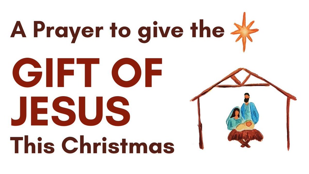 A Prayer to Give the Gift of Jesus This Christmas | Your Daily Prayer buff.ly/4iDZDYs