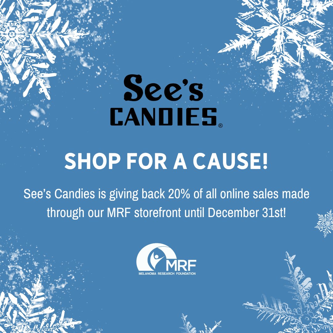 This holiday season, indulge in <a href="/seescandies/">See's Candies</a> while making a difference! Through December 31st, 20% of all online sales from our special storefront go directly to funding vital melanoma research.  Treat yourself (or someone you love) to delicious chocolates and help spread some