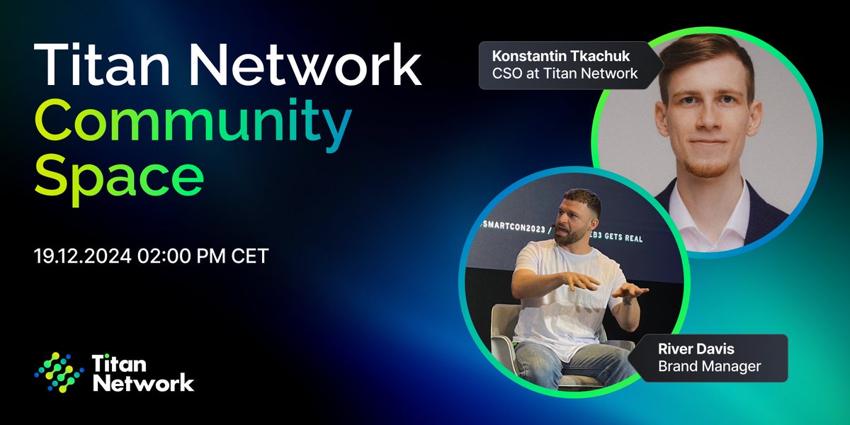 Titannet_dao's tweet image. 🟢 Titan Network Community Space #11

Link: 

Please save the date for a Q&amp;amp;A session, with our CSO, @Tkachuk_science, and Titan&apos;s Brand Manager, @RiverXArt 

Date: 19.12 02:00 PM CET

Participate in the AMA and earn an exclusive #OAT, serving as Proof of…