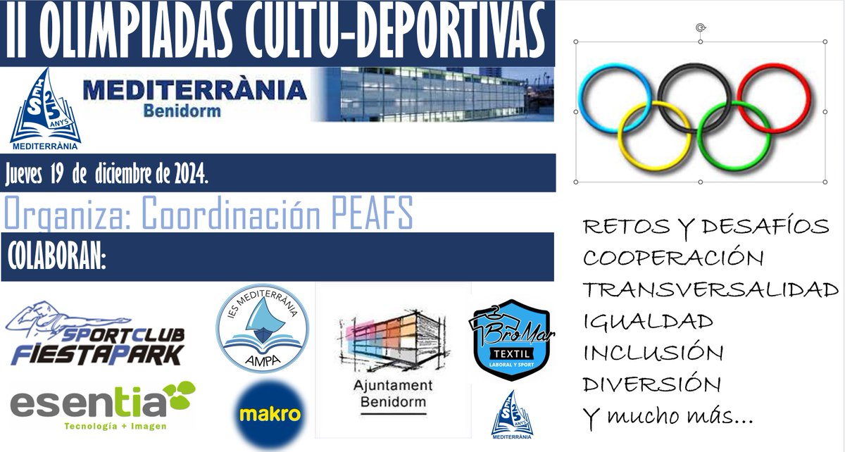 Llegó el día... terminó la espera... tras el éxito abrumador del año pasado...Ya están aquí las II OLIMIPADAS CULTUDEPORTIVAS del IES MEDITERRÀNIA. 19/12/24 Os esperamos! 
Muchas gracias a Sport Club Fiesta Park Benidorm, Ayto Benidorm, Bromar Textil, Esentia, Makro y al AMPA