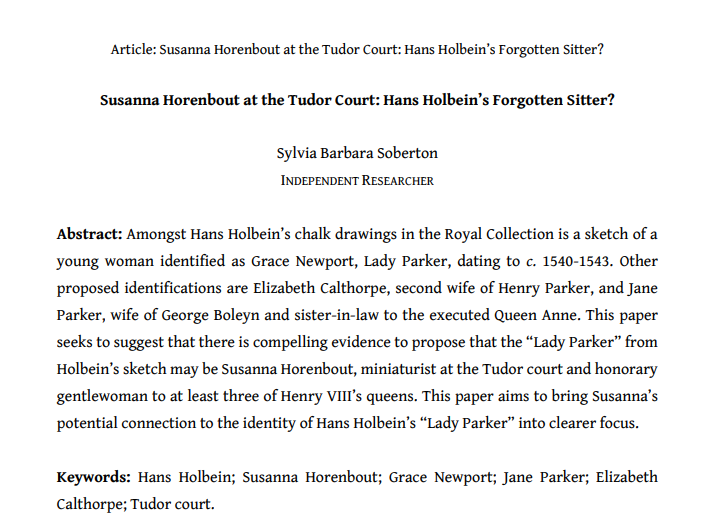 I'm delighted to announce that my new paper is out NOW! 

I propose that the 'Lady Parker' depicted in Holbein's sketch, often misidentified as Jane Boleyn, may in fact be Susanna Horenbout — a renowned miniaturist, painter and manuscript illuminator at the Tudor court.

👇