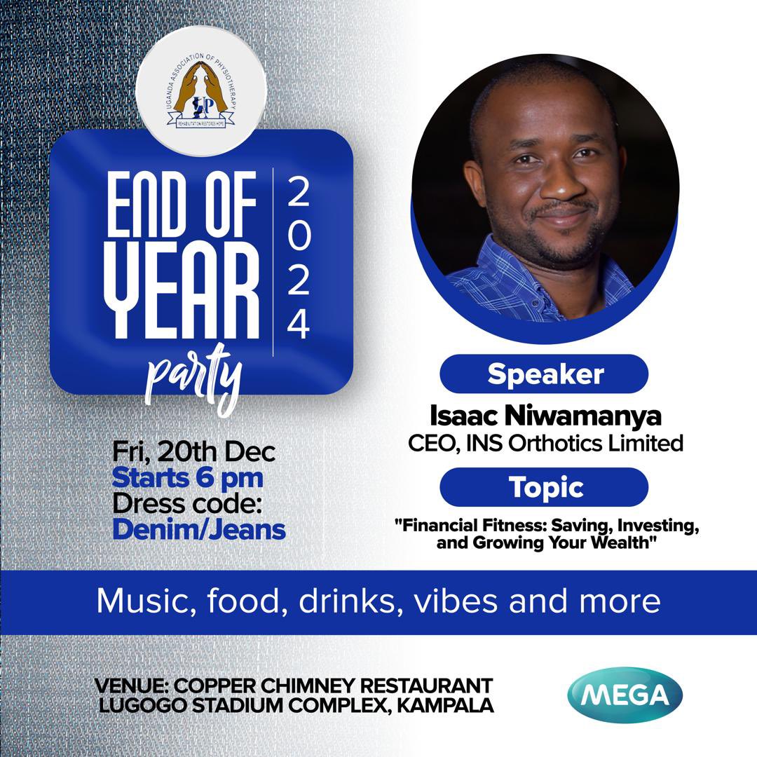 Uganda Association Of Physiotherapy (@ugphysiotherapy) on Twitter photo We’re excited to announce our special guest speaker for the Uganda Association of Physiotherapy end-of-year party, sponsored by <a href="/MEGAWeCare/">MEGA We Care</a>
Join us as Isaac Niwamanya (PT), Founder of <a href="/Insorthotics/">INS ORTHOTICS LTD</a> , shares insights on “Financial Fitness: Saving, Investing, and growing wealth!” We’re excited to announce our special guest speaker for the Uganda Association of Physiotherapy end-of-year party, sponsored by <a href="/MEGAWeCare/">MEGA We Care</a>
Join us as Isaac Niwamanya (PT), Founder of <a href="/Insorthotics/">INS ORTHOTICS LTD</a> , shares insights on “Financial Fitness: Saving, Investing, and growing wealth!”