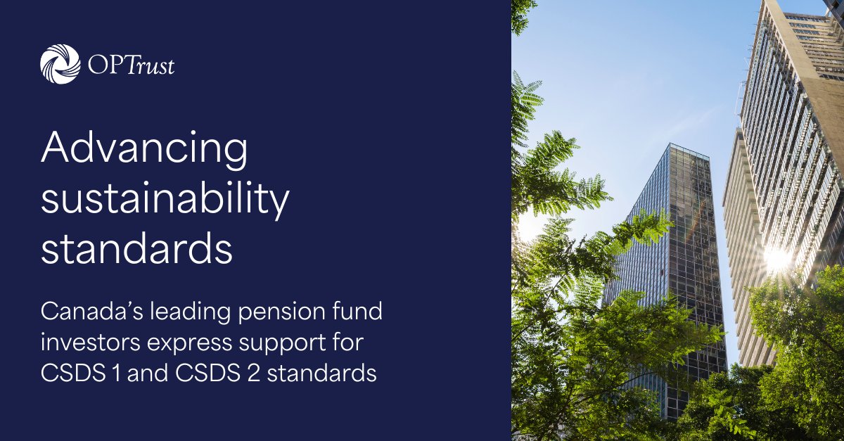 OPTrust joined Canada’s leading pension plans in support of the new Canadian Sustainability Standards Board (CSSB) standards to address both general sustainability-related disclosures and climate-specific requirements. Learn more: direc.to/m3Qt