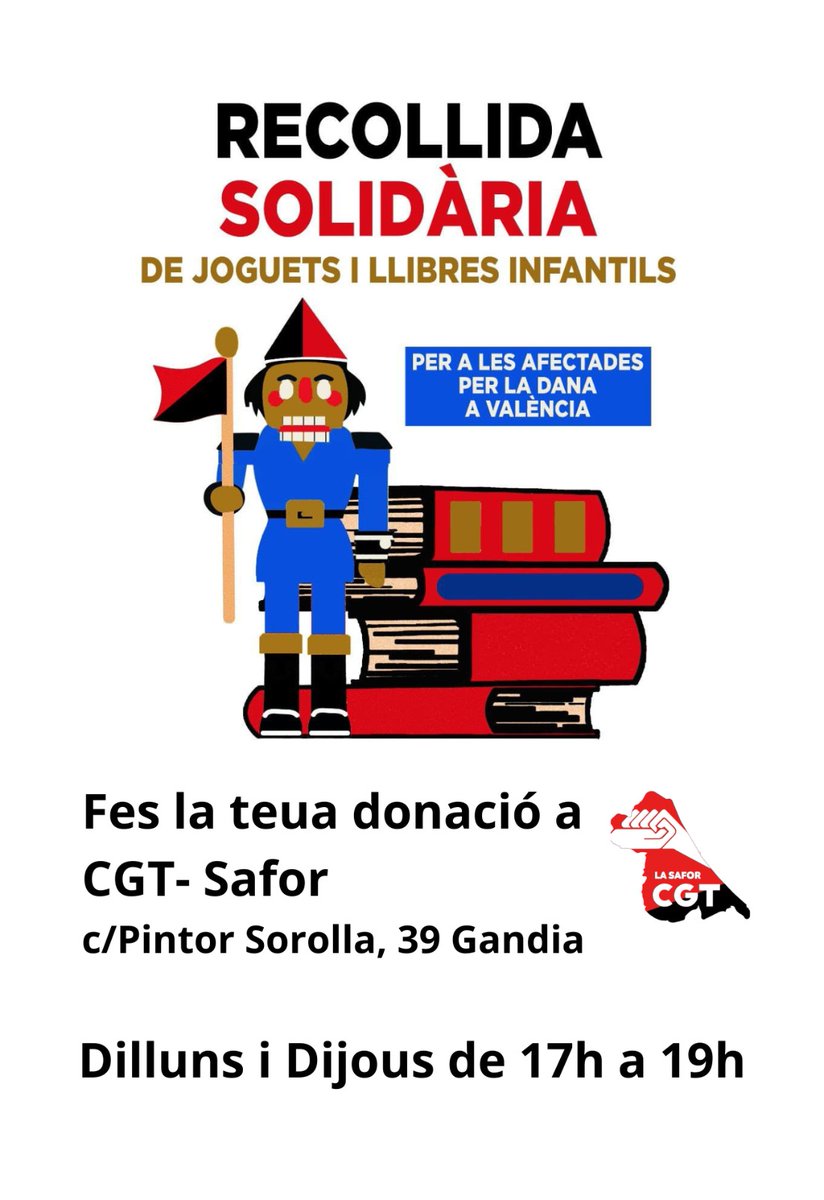 Recollida solidària de joguets i llibres infantils per als afectats per la DANA a València.

Dilluns i dijous de 17 h a 19 h a la seu de CGT Safor, Pintor Sorolla, 39 Gandia.

Ajuda'ns!