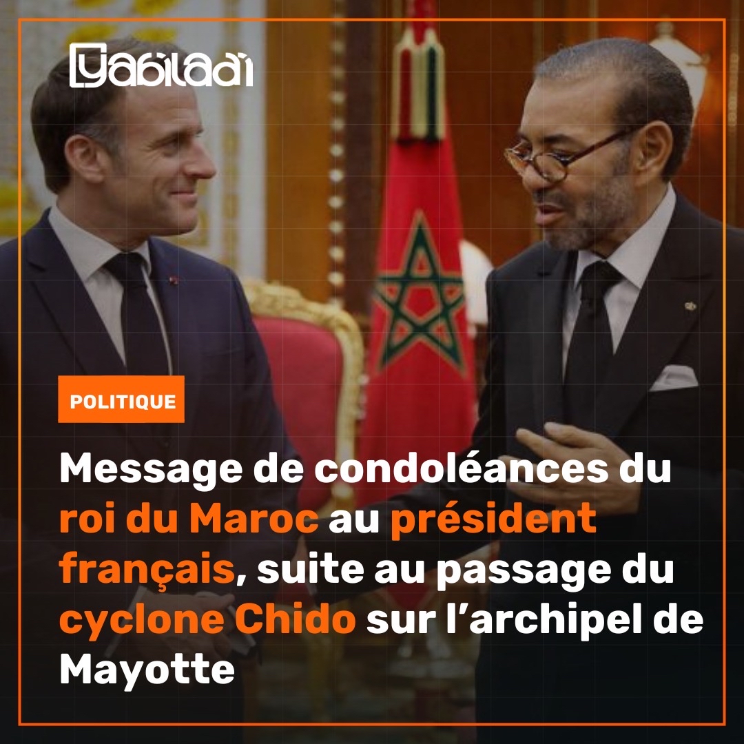 yabiladi_fr's tweet photo. Message de condoléances du #roiduMaroc au président français, suite au passage du #cyclone_Chido sur l’archipel de #Mayotte 🇲🇦🇫🇷
#Maroc #France #Macron https://t.co/zJLmpNE9wx
