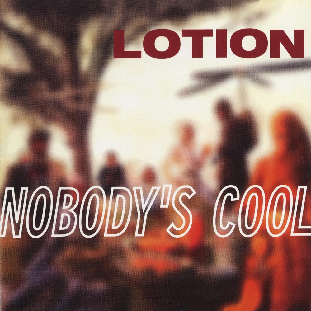 Forgot90s's tweet image. Forgotten 90s Album Of The Day:

Lotion - Nobody’s Cool (1996)