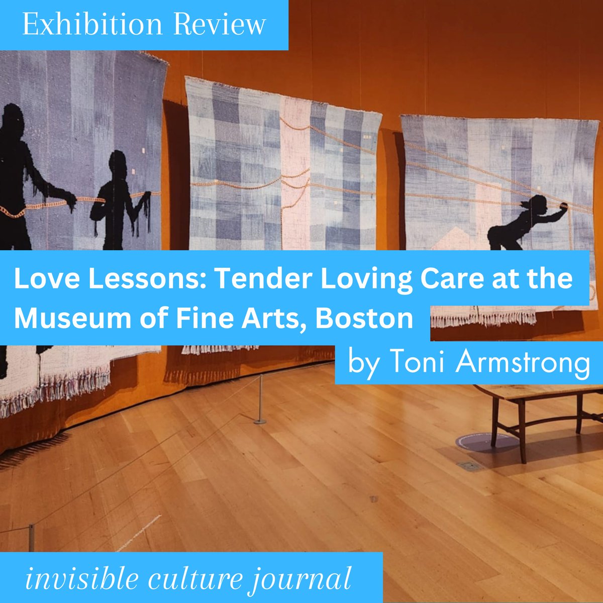 Toni Armstrong reviews the Collections Exhibition, Tender Loving Care, at the Museum of Fine Arts, Boston. More on website: invisibleculturejournal.com/pub/love-lesso…