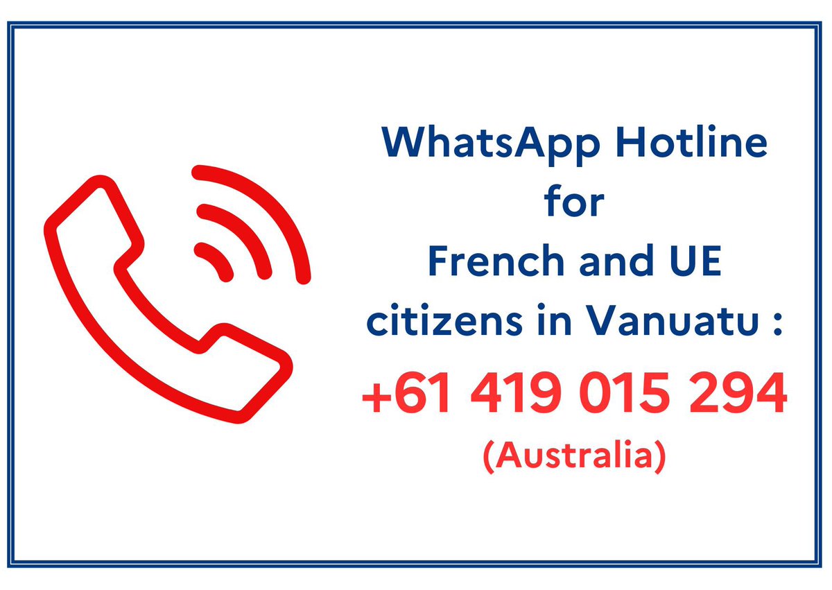 🚨A WhatsApp hotline number is available to assist all French &amp; UE citizens who would like to evacuate from #Vanuatu +61 419 015 294:
