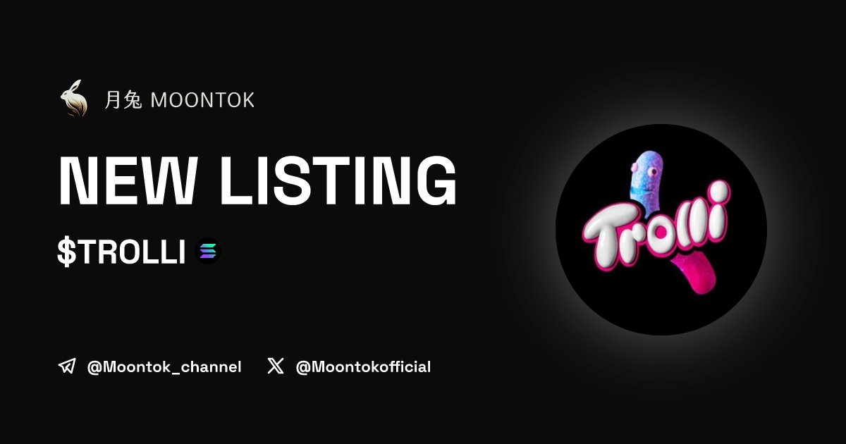 MoontokListing's tweet photo. ⚡ 月兔雷霆 - Moontok Xpress

TROLLI ( $TROLLI )
https://t.co/o1tb347Yvb

pMU8hBXkTbHaDw3TZSKMzTzFksQt9NstosiMCaBpump

LIQ: $40,471 | MC: $115,842

#altcoin #memecoins @Trollionsol_ @moontokofficial https://t.co/VTak1qirO9