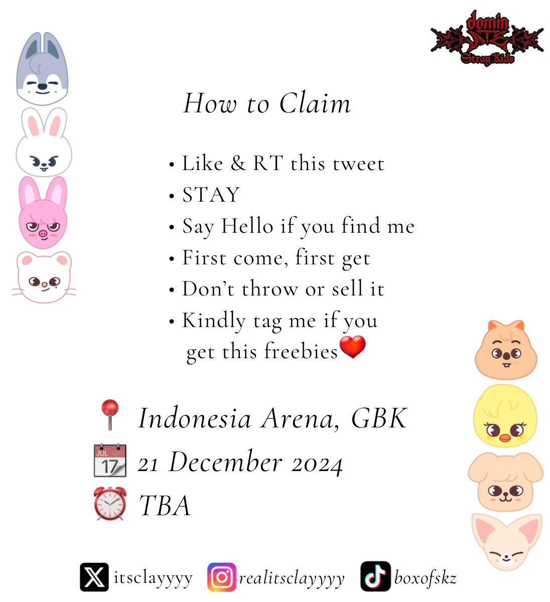 [RT &amp; Like are appreciated]

✨DominATE in Jakarta Freebies✨

by <a href="/itsclayyyy/">Clay🌸 | wts aab skz 📌</a> 

📍 Indonesia Arena, GBK 
📆 21 December 2024
⏰ tba 

See you there STAYs ❣️