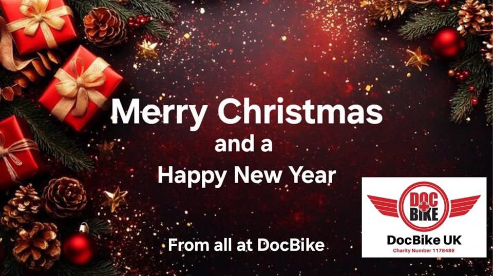 From all of us here at DocBike.?

We wish you all a very Merry Christmas and all the best wishes for the New Year 

Thank you for all your support during 2024
Your support allows us to continue providing vital care to the wider community 

We look forward to seeing you in 2025