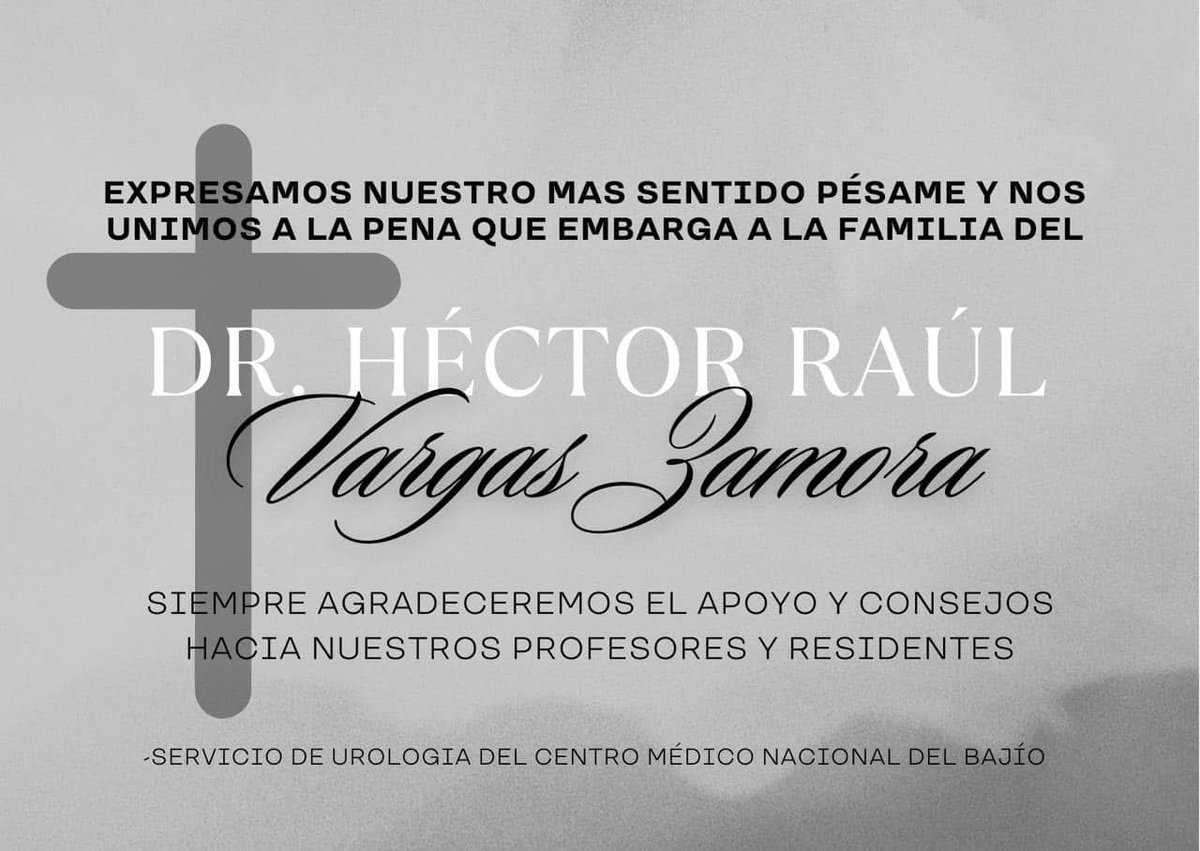 Que  profundo pesar el fallecimiento del Dr. Héctor Raúl Vargas Zamora nuestro querido maestro y amigo, quien dedicó su vida a educar e inspirar urólogos, siempre compartió sus conocimientos con pasión y entusiasmo.  Su legado vivirá por siempre entre nosotros. QEPD.