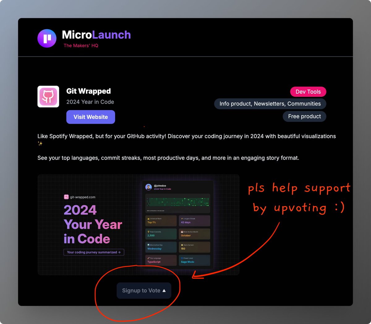 gabriel__xyz's tweet image. Git Wrapped is officially live at @MicroLaunchHQ 🚀
Please show some support by upvoting my launch 🥹 (linked below)
I owe you one if you do &lt;3