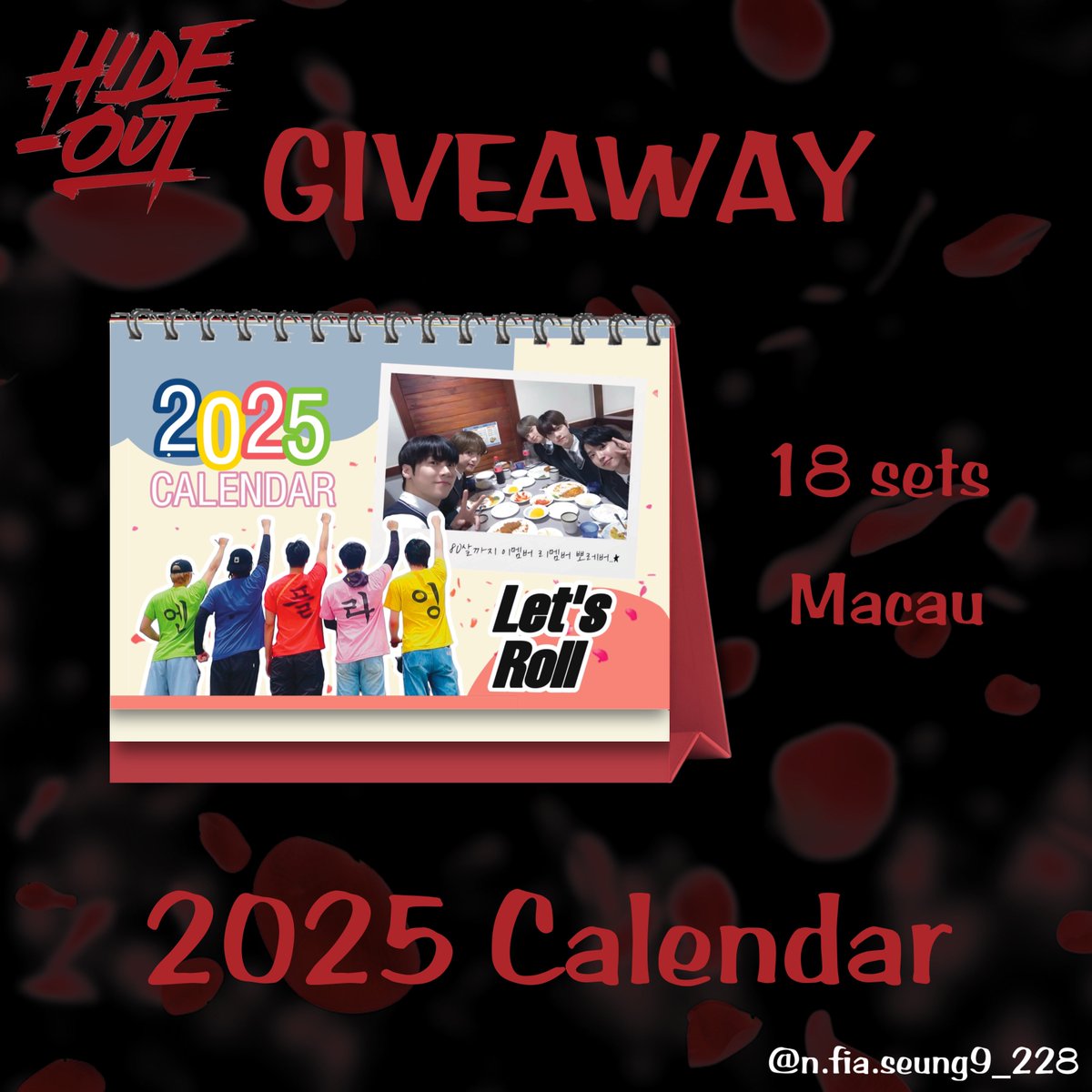 ElfkiesW's tweet photo. #nflying #엔플라잉 

GIVEAWAY🎉

N.Flying 2025 座枱月曆
數量: 18set
地點: <Hide-Out> in Macau

領取條件:
1️⃣ 追蹤N.Flying及成員的IG
2️⃣ 追蹤 @n.fia.seung9_228
3️⃣ 出示任何一場<Hide-Out>的門票

📍 12.22在澳門會場交收，具體位置待定
🍀 數量有限，先到先得，歡迎DM預留😉
🚫 請勿轉售圖利 https://t.co/WD2Dh3kXaE