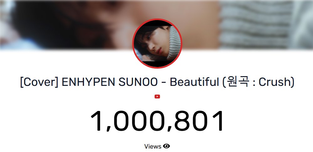 blckpnksn's tweet photo. SUNOO's 'Beautiful' cover has surpassed 1 MILLION views! 👏  

Let's keep showing him our love and support by streaming, commenting, and sharing the cover.  

🔗: https://t.co/Y8fS0vwohN

MILLION HEARTS FOR SUNOO 
#1MRightBesideSunoo
#엔하이픈_선우 #ソヌ #SUNOO https://t.co/njTL6hz9NM
