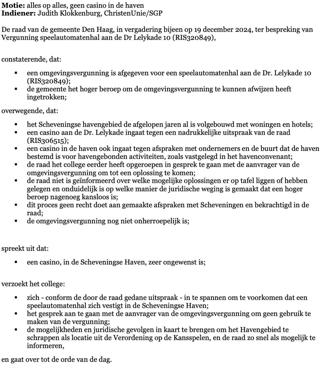 Het college moet alles op alles zetten om een casino in de haven te voorkomen. Gokken verwoest levens, nog een casino is zeer onwenselijk. Bovendien is de Scheveningse Haven er voor havenbedrijven. Vandaag diende ik bij een spoeddebat #raad070 daarom dit voorstel in.